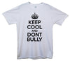 Keep Calm And Don't Bully Printed T-Shirt - Mr Wings Emporium 