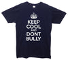 Keep Calm And Don't Bully Printed T-Shirt - Mr Wings Emporium 