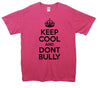 Keep Calm And Don't Bully Printed T-Shirt - Mr Wings Emporium 