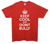 Keep Calm And Don't Bully Printed T-Shirt - Mr Wings Emporium 