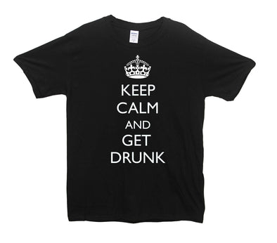 Keep Calm And Get Drunk Printed T-Shirt - Mr Wings Emporium 