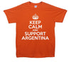 Keep Calm And Support Argentina Printed T-Shirt - Mr Wings Emporium 