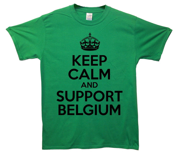 Keep Calm And Support Belgium Printed T-Shirt - Mr Wings Emporium 