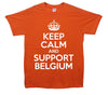 Keep Calm And Support Belgium Printed T-Shirt - Mr Wings Emporium 