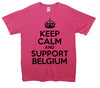 Keep Calm And Support Belgium Printed T-Shirt - Mr Wings Emporium 