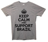 Keep Calm And Support Brazil Printed T-Shirt - Mr Wings Emporium 