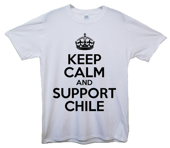 Keep Calm And Support Chile Printed T-Shirt - Mr Wings Emporium 