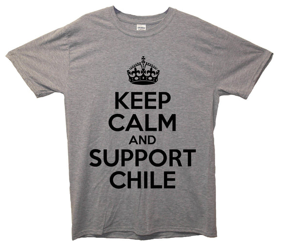 Keep Calm And Support Chile Printed T-Shirt - Mr Wings Emporium 