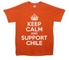 Keep Calm And Support Chile Printed T-Shirt - Mr Wings Emporium 