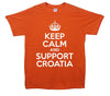 Keep Calm And Support Croatia Printed T-Shirt - Mr Wings Emporium 