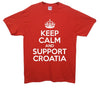 Keep Calm And Support Croatia Printed T-Shirt - Mr Wings Emporium 