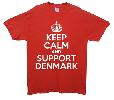 Keep Calm And Support Denmark Printed T-Shirt - Mr Wings Emporium 