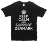 Keep Calm And Support Denmark Printed T-Shirt - Mr Wings Emporium 