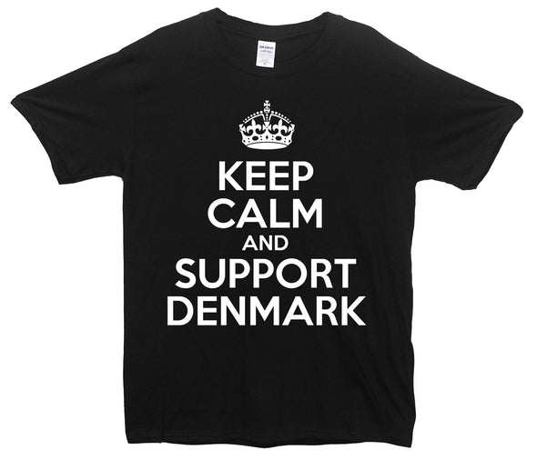 Keep Calm And Support Denmark Printed T-Shirt - Mr Wings Emporium 