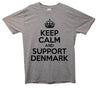 Keep Calm And Support Denmark Printed T-Shirt - Mr Wings Emporium 