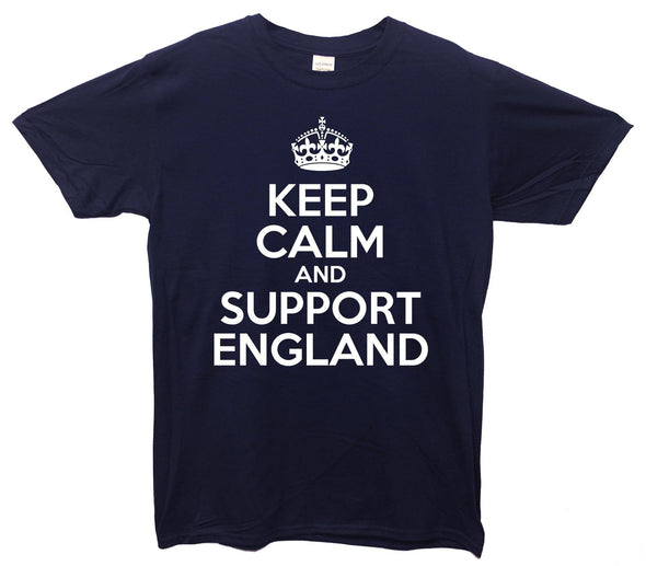 Keep Calm And Support England Printed T-Shirt - Mr Wings Emporium 