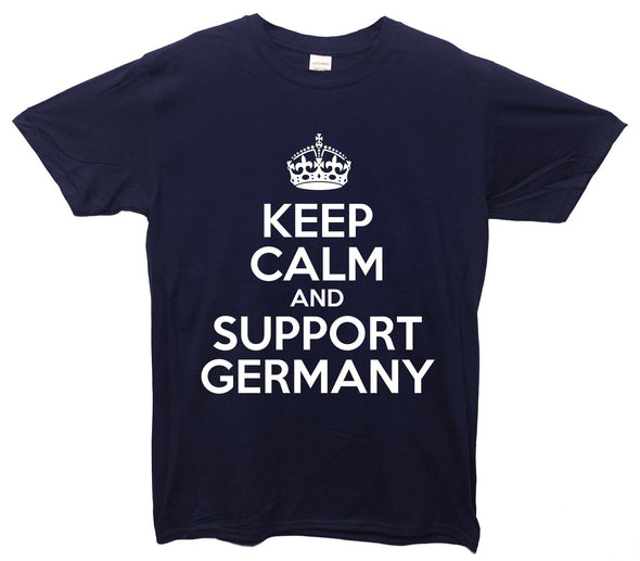 Keep Calm And Support Germany Printed T-Shirt - Mr Wings Emporium 