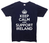 Keep Calm And Support Ireland Printed T-Shirt - Mr Wings Emporium 