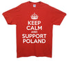 Keep Calm And Support Poland Printed T-Shirt - Mr Wings Emporium 