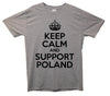 Keep Calm And Support Poland Printed T-Shirt - Mr Wings Emporium 