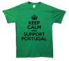 Keep Calm And Support Portugal Printed T-Shirt - Mr Wings Emporium 