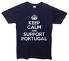 Keep Calm And Support Portugal Printed T-Shirt - Mr Wings Emporium 