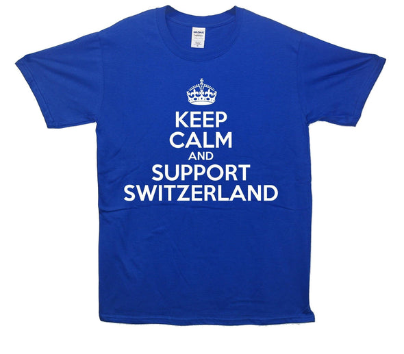 Keep Calm And Support Switzerland Printed T-Shirt - Mr Wings Emporium 