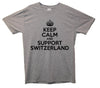 Keep Calm And Support Switzerland Printed T-Shirt - Mr Wings Emporium 