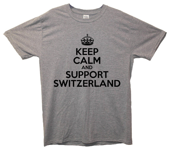 Keep Calm And Support Switzerland Printed T-Shirt - Mr Wings Emporium 