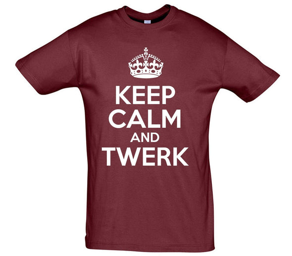 Keep Calm And Twerk Printed T-Shirt - Mr Wings Emporium 