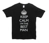 Keep Calm I'm The Bestman Printed T-Shirt - Mr Wings Emporium 