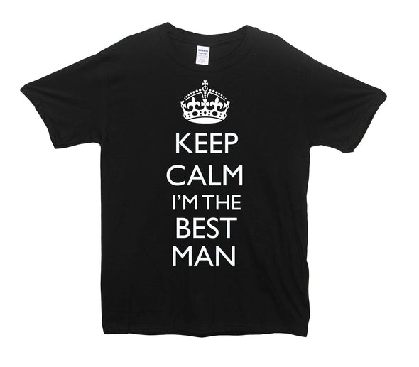 Keep Calm I'm The Bestman Printed T-Shirt - Mr Wings Emporium 