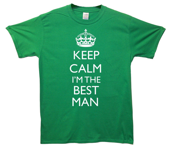 Keep Calm I'm The Bestman Printed T-Shirt - Mr Wings Emporium 