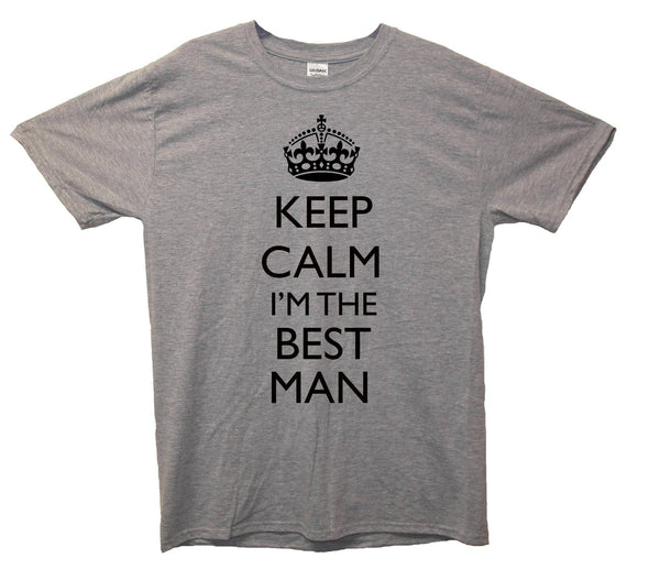 Keep Calm I'm The Bestman Printed T-Shirt - Mr Wings Emporium 