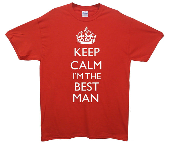 Keep Calm I'm The Bestman Printed T-Shirt - Mr Wings Emporium 