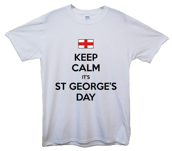 Keep Calm It's Saint George's Day Printed T-Shirt - Mr Wings Emporium 