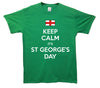 Keep Calm It's Saint George's Day Printed T-Shirt - Mr Wings Emporium 