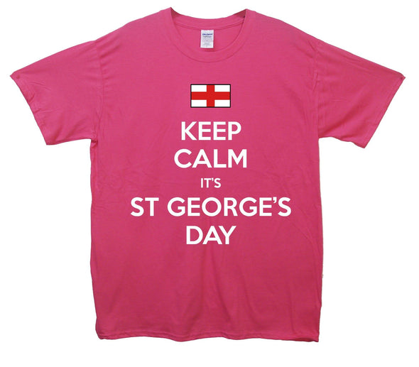 Keep Calm It's Saint George's Day Printed T-Shirt - Mr Wings Emporium 