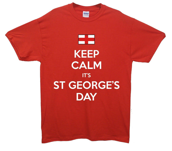 Keep Calm It's Saint George's Day Printed T-Shirt - Mr Wings Emporium 