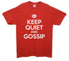 Keep Quiet and Gossip, Gossip Girl Printed T-Shirt - Mr Wings Emporium 