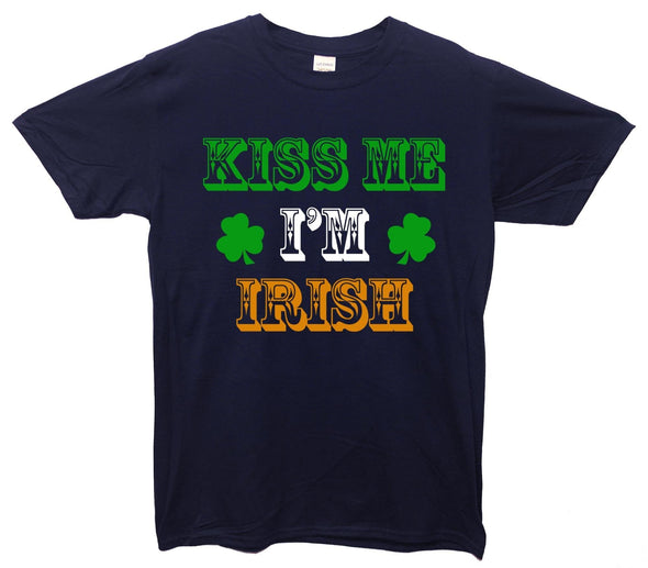 Kiss Me I'm Irish Patrick's Day Printed T-Shirt - Mr Wings Emporium 