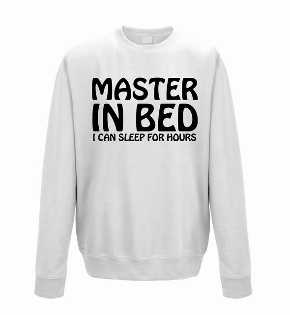 Master In Bed, I Can Sleep For Hours Printed Sweatshirt - Mr Wings Emporium 