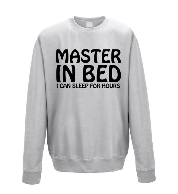 Master In Bed, I Can Sleep For Hours Printed Sweatshirt - Mr Wings Emporium 