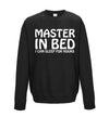 Master In Bed, I Can Sleep For Hours Printed Sweatshirt - Mr Wings Emporium 