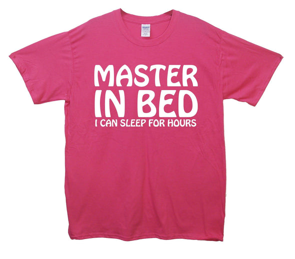 Master In Bed I Can Sleep For Hours Printed T-Shirt - Mr Wings Emporium 