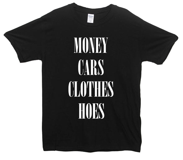 Money, Cars, Clothes, Hoes Printed T-Shirt - Mr Wings Emporium 