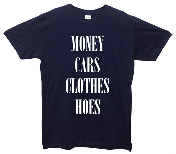 Money, Cars, Clothes, Hoes Printed T-Shirt - Mr Wings Emporium 