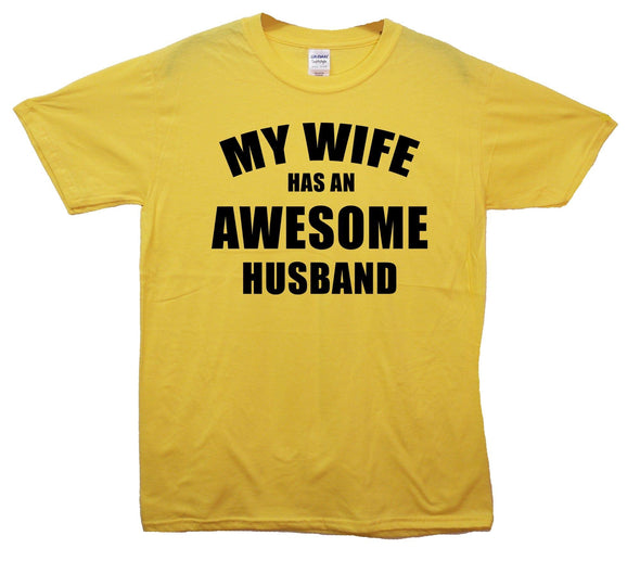 My Wife Has An Awesome Husband Printed T-Shirt - Mr Wings Emporium 
