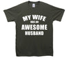 My Wife Has An Awesome Husband Printed T-Shirt - Mr Wings Emporium 