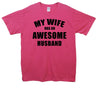 My Wife Has An Awesome Husband Printed T-Shirt - Mr Wings Emporium 